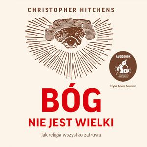 Bóg nie jest wielki, Christopher Hitchens
