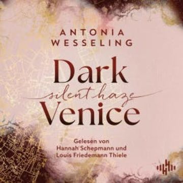 Dark Venice. Silent Haze (Dark Venice 2), Antonia Wesseling