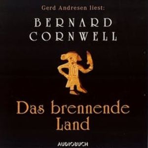 Das brennende Land (Der Wikinger-Saga 5), Bernard Cornwell