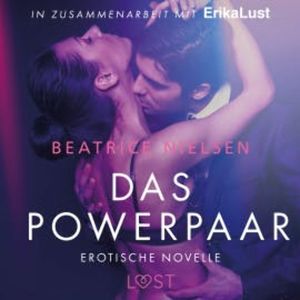 Das Powerpaar: Erotische Novelle, Beatrice Nielsen