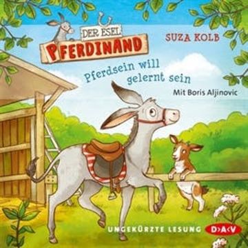 Pferdsein will gelernt sein (Der Esel Pferdinand 1) audiobook, Suza Kolb