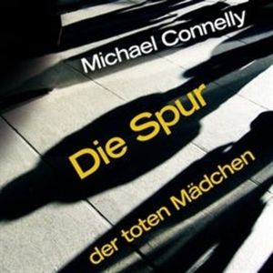 Die Spur der toten Mädchen, Michael Connelly