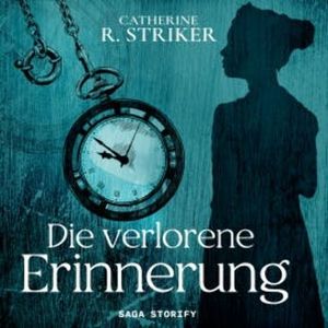 Die verlorene Erinnerung, Catherine R. Striker