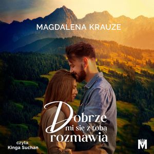 Dobrze mi się z tobą rozmawia, Magdalena Krauze