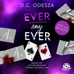 EVER say EVER - NEVER say NEVER, Band 2 (Ungekürzt), D. C. Odesza