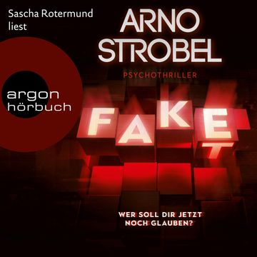 Fake - Wer soll dir jetzt noch glauben? (Gekürzte Ausgabe) audiobook, Arno Strobel