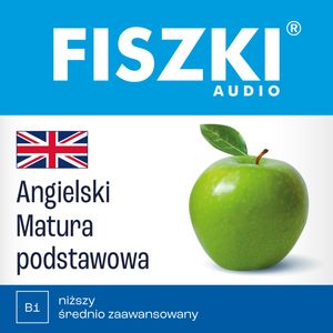 FISZKI audio - j. angielski Matura podstawowa, Patrycja Wojsyk