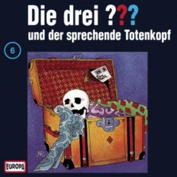 Folge 06: Die drei ??? und der sprechende Totenkopf audiobook, N.N.