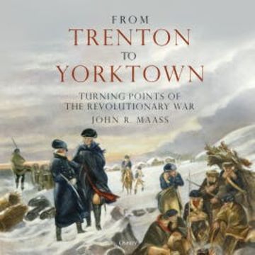 From Trenton to Yorktown audiobook, John R. Maass