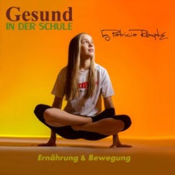 Gesund in der Schule: Ernährung & Bewegung audiobook, Patricia Römpke