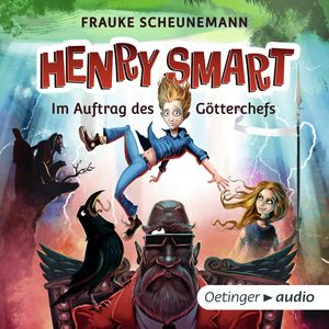 Henry Smart. Im Auftrag des Götterchefs, Frauke Scheunemann