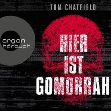 Hier ist Gomorrha (Ungekürzte Lesung) audiobook, Tom Chatfield