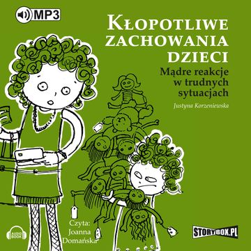 Kłopotliwe zachowania dzieci audiobook, Justyna Korzeniewska, Justyna Korzeniowska