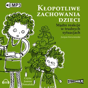 Kłopotliwe zachowania dzieci, Justyna Korzeniewska, Justyna Korzeniowska