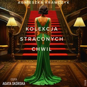 Kolekcja straconych chwil, Agnieszka Krawczyk