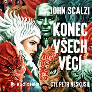 Konec všech věcí, John Scalzi
