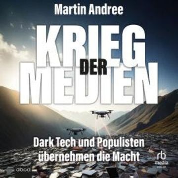 Krieg der Medien audiobook, Martin Andree