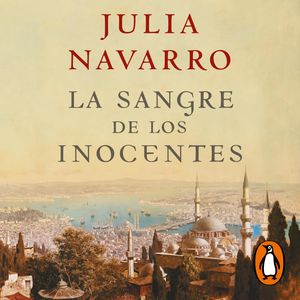La sangre de los inocentes, Julia Navarro
