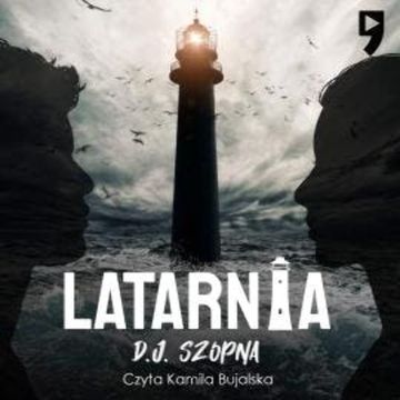 Latarnia audiobook, D. J. Szopna