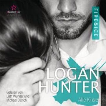 Logan Hunter - Fire&Ice, Band 7 (ungekürzt) audiobook, Allie Kinsley