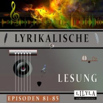 Lyrikalische Lesung Episoden 81-85 audiobook, Georg Heym