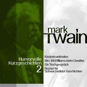 Mark Twain: Humorvolle Kurzgeschichten 2, Mark Twain