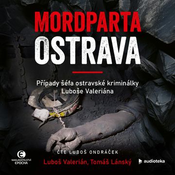 Mordparta Ostrava audiobook, Luboš Valerián, Tomáš Lánský