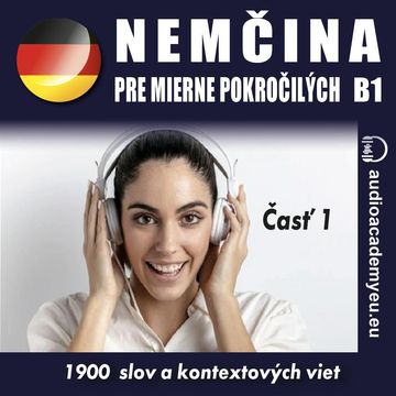 Nemčina - slovná zásoba pre mierne pokročilé B1, časť 1 audiobook, Audioacademyeu