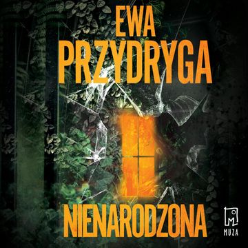 Nienarodzona audiobook, Ewa Przydryga