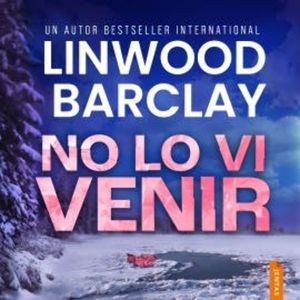 No lo vi venir, Linwood Barclay