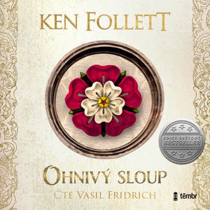 Ohnivý sloup, Ken Follett