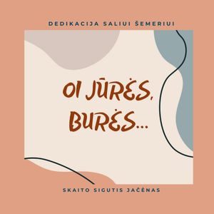 OI JŪRĖS, BURĖS… Dedikacija Saliui Šemeriui, Įvairūs, Salys Šemerys