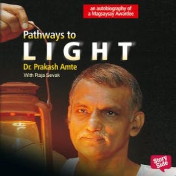 Pathways to Light audiobook, Prakash Amte