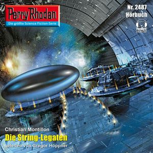 Perry Rhodan 2487: Die String-Legaten, Christian Montillon