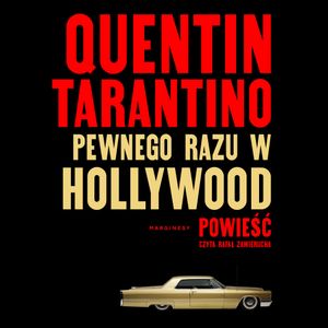 Pewnego razu w Hollywood, Quentin Tarantino