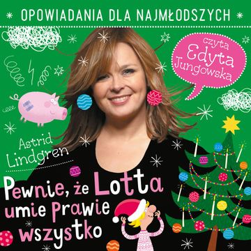Pewnie, że Lotta umie prawie wszystko audiobook, Astrid Lindgren