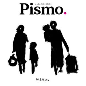 Pismo. Magazyn Opinii 04/2022, Pismo. Magazyn opinii