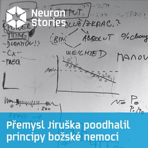 Přemysl Jiruška poodhalil principy božské nemoci, Neuron Stories