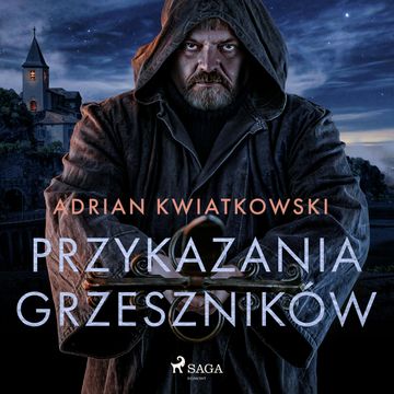 Przykazania grzeszników audiobook, Adrian Kwiatkowski