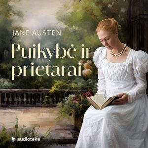 PUIKYBĖ IR PRIETARAI, Jane Austen