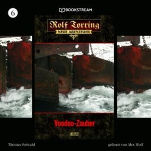 Rolf Torring - Neue Abenteuer, Folge 6: Voodoo-Zauber, Thomas Ostwald