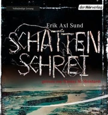 Schattenschrei audiobook, Erik Axl Sund