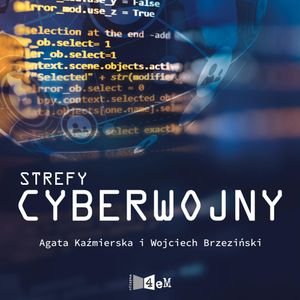 Strefy Cyberwojny, Agata Kaźmierska, Wojciech Brzeziński