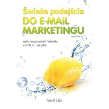 Świeże podejście do email marketingu. Wydanie II audiobook, Paweł Sala