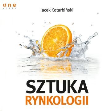 Sztuka rynkologii, Jacek Kotarbiński