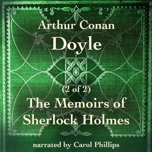 The Memoirs of Sherlock Holmes (2 of 2), Arthur Conan Doyle