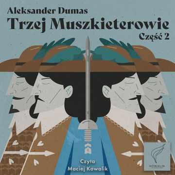 Trzej Muszkieterowie. Część 2 audiobook, Aleksander Dumas