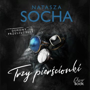 Trzy pierścionki audiobook, Natasza Socha
