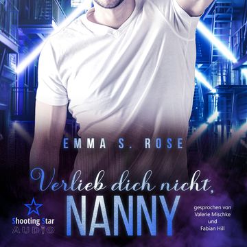 Verlieb dich nicht, Nanny - Die Nanny-Agentur, Band 7 (ungekürzt) audiobook, Emma S. Rose