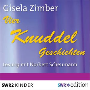 Vier Knuddelgeschichten, Gisela Zimber